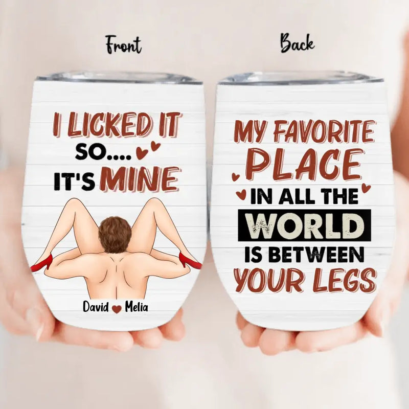 Personalized Couple Wine Tumbler - Gift For Him/Her - I licked It So It's Mine