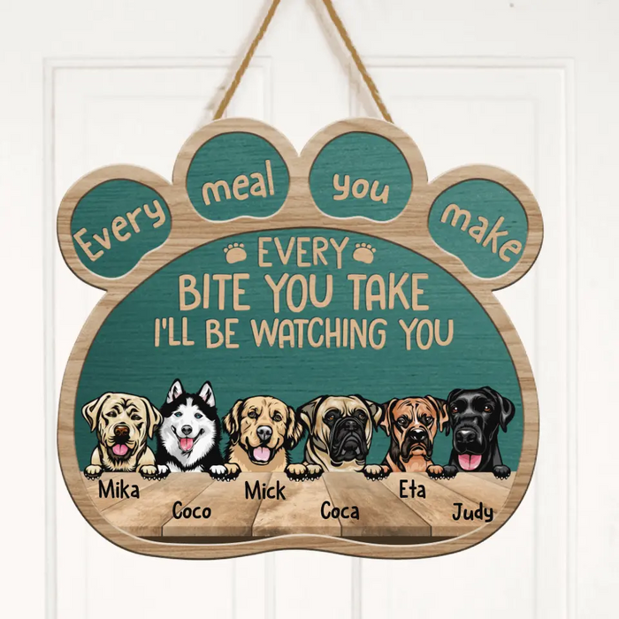 Custom Personalized Dog Paw Door Sign - Upto 6 Dogs - Best Gift For Dog Lovers - Every Meal You Make