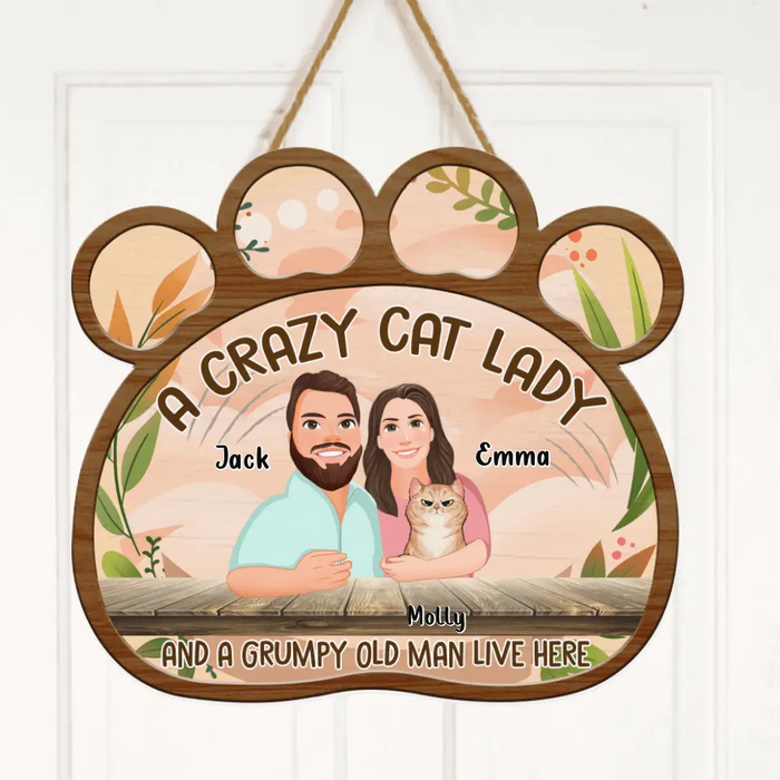 Custom Personalized A Crazy Cat Lady Door Sign - Upto 6 Cats - Gift Idea For Cat Lover - A Crazy Cat Lady And A Grumpy Old Man Live Here