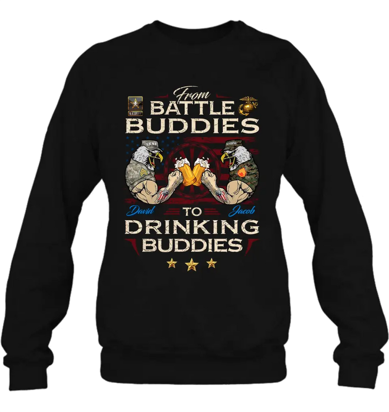Personalized Veteran Shirt/Sweatshirt/Hoodie - Gift Idea For Veteran - From Battle Buddies To Drinking Buddies