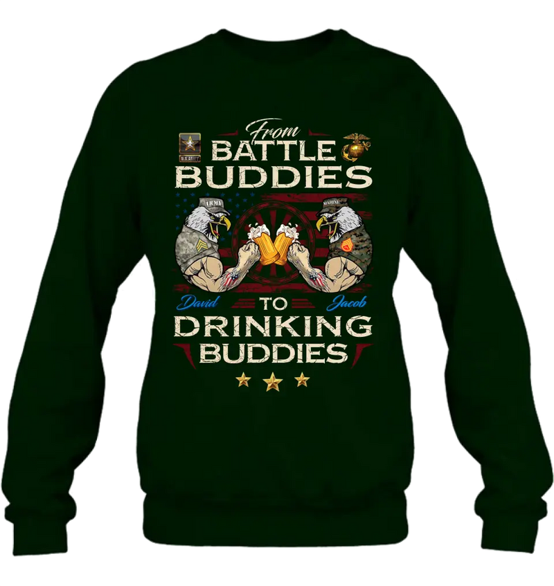 Personalized Veteran Shirt/Sweatshirt/Hoodie - Gift Idea For Veteran - From Battle Buddies To Drinking Buddies