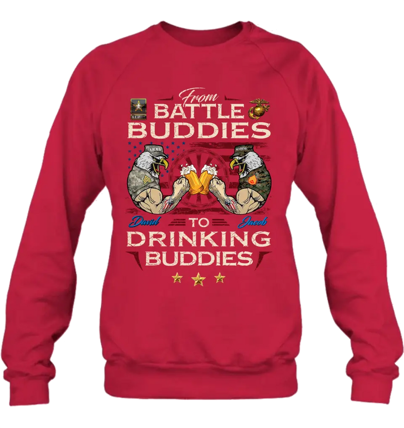 Personalized Veteran Shirt/Sweatshirt/Hoodie - Gift Idea For Veteran - From Battle Buddies To Drinking Buddies