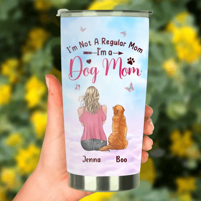 Custom Personalized Dog Mom Tumbler - Upto 5 Dogs - Gift Idea For Dog Lovers - I'm Not A Regular Mom I'm A Dog Mom