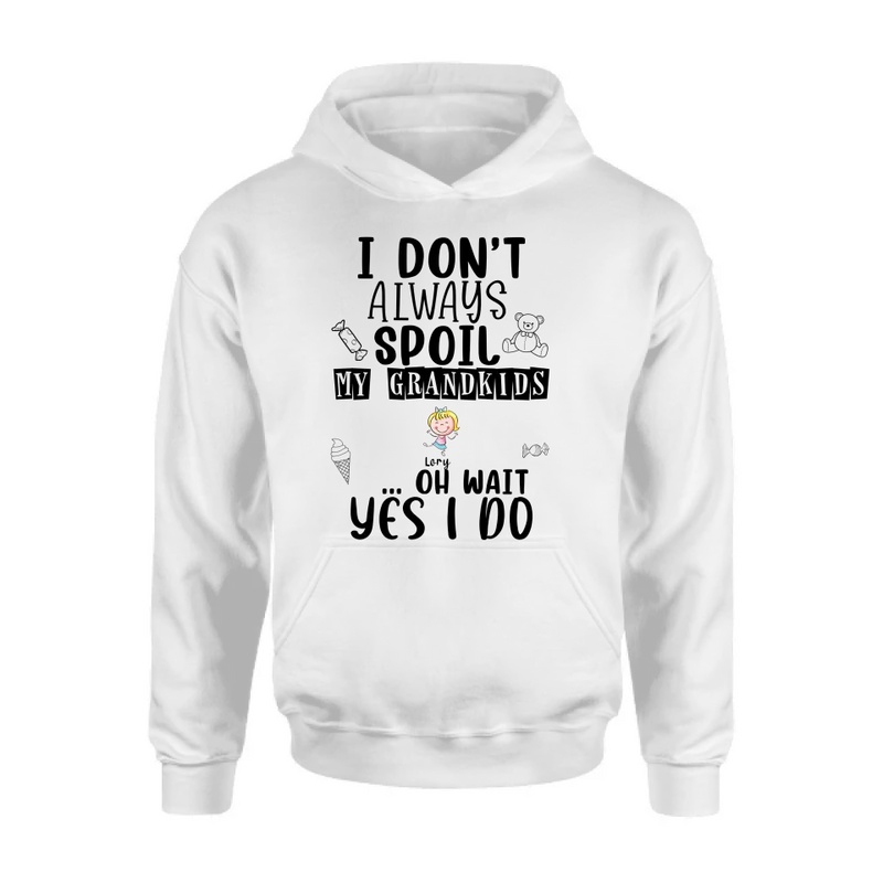 Personalized Grandma T-Shirt - Up to 4 Kids - Gift For Grandma - I'm Don't Always Spoil My Grandkids Oh Wait Yes I Do
