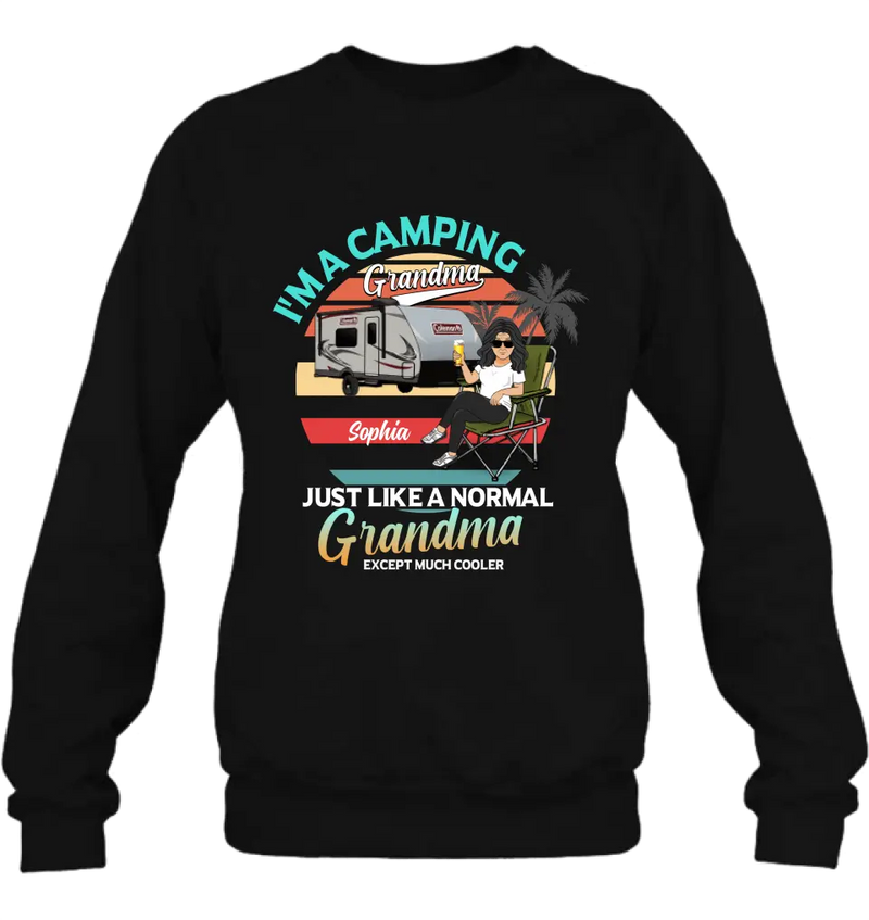 Personalized Camping Shirt/Hoodie - Gift Idea For Camping Lover/The Retired - I'm A Camping Grandma Just Like A Normal Grandma Except Much Cooler