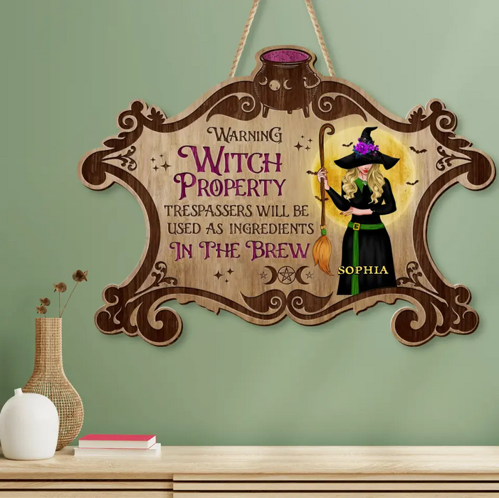 Personalized Witch Wooden Sign - Halloween/ Witch/ Pagan Decor Gift Idea - Warning Witch Property Trespassers Will Be Used As Ingredients In The Brew