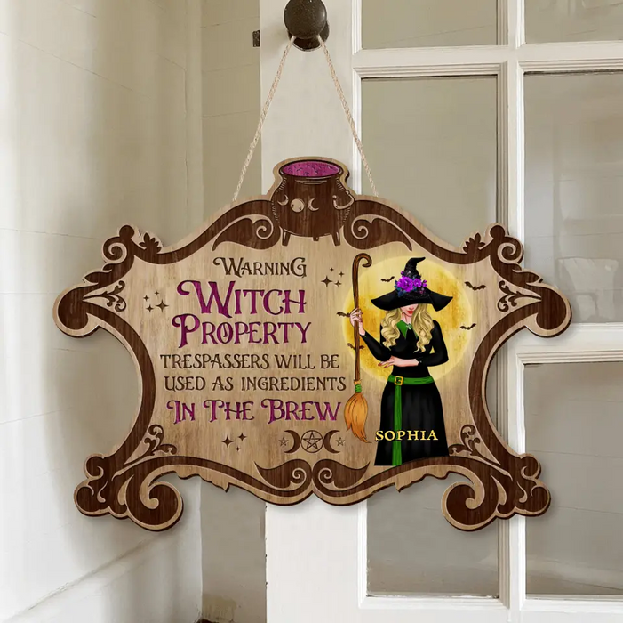 Personalized Witch Wooden Sign - Halloween/ Witch/ Pagan Decor Gift Idea - Warning Witch Property Trespassers Will Be Used As Ingredients In The Brew