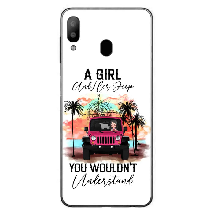 Custom Personalized Jeep Girl Phone Case - Gift Idea For Jeep/ Off-road Lovers - A Girl And Her Jeep You Wouldn't Understand - Case for iPhone/Samsung