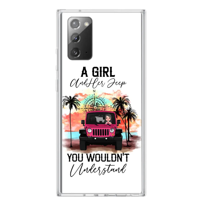 Custom Personalized Jeep Girl Phone Case - Gift Idea For Jeep/ Off-road Lovers - A Girl And Her Jeep You Wouldn't Understand - Case for iPhone/Samsung