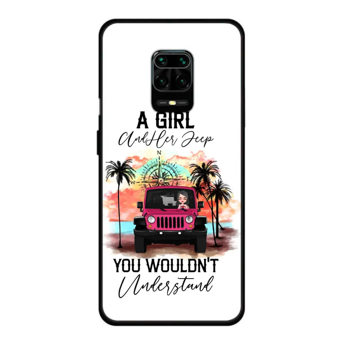 Custom Personalized Jeep Girl Phone Case - Gift Idea For Jeep/ Off-road Lovers - A Girl And Her Jeep You Wouldn't Understand - Case for Xiaomi/Huawei/Oppo