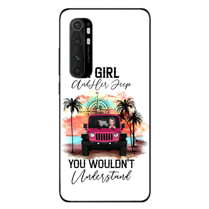 Custom Personalized Jeep Girl Phone Case - Gift Idea For Jeep/ Off-road Lovers - A Girl And Her Jeep You Wouldn't Understand - Case for Xiaomi/Huawei/Oppo