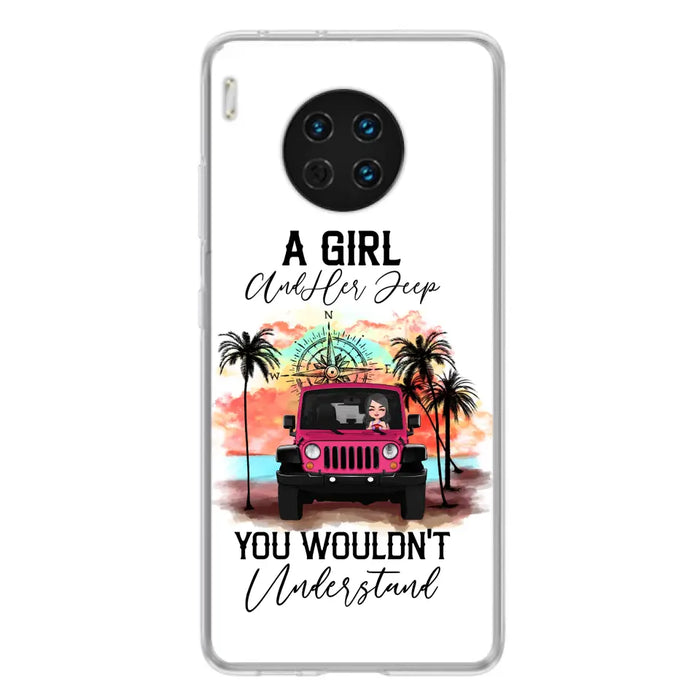 Custom Personalized Jeep Girl Phone Case - Gift Idea For Jeep/ Off-road Lovers - A Girl And Her Jeep You Wouldn't Understand - Case for Xiaomi/Huawei/Oppo