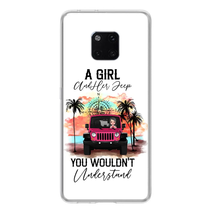 Custom Personalized Jeep Girl Phone Case - Gift Idea For Jeep/ Off-road Lovers - A Girl And Her Jeep You Wouldn't Understand - Case for Xiaomi/Huawei/Oppo