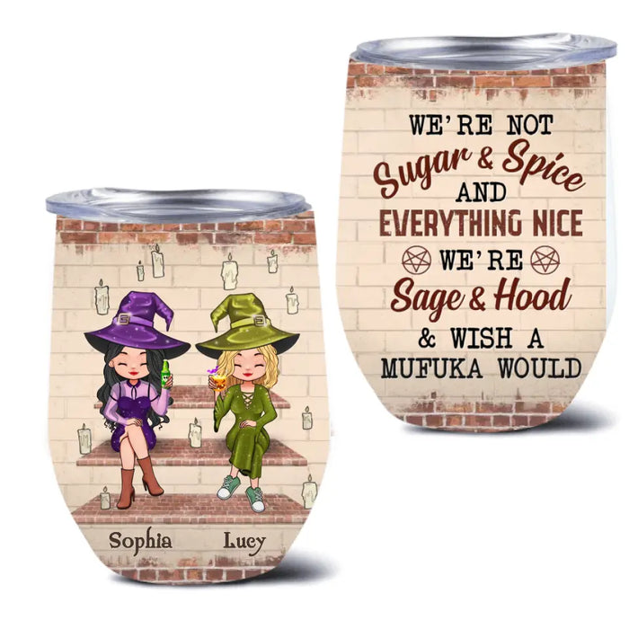 Personalized Witch Wine Tumbler 12oz - Gift Idea For Besties/ Witches/ Halloween - We're Sage & Hood & Wish A Mufuka Would