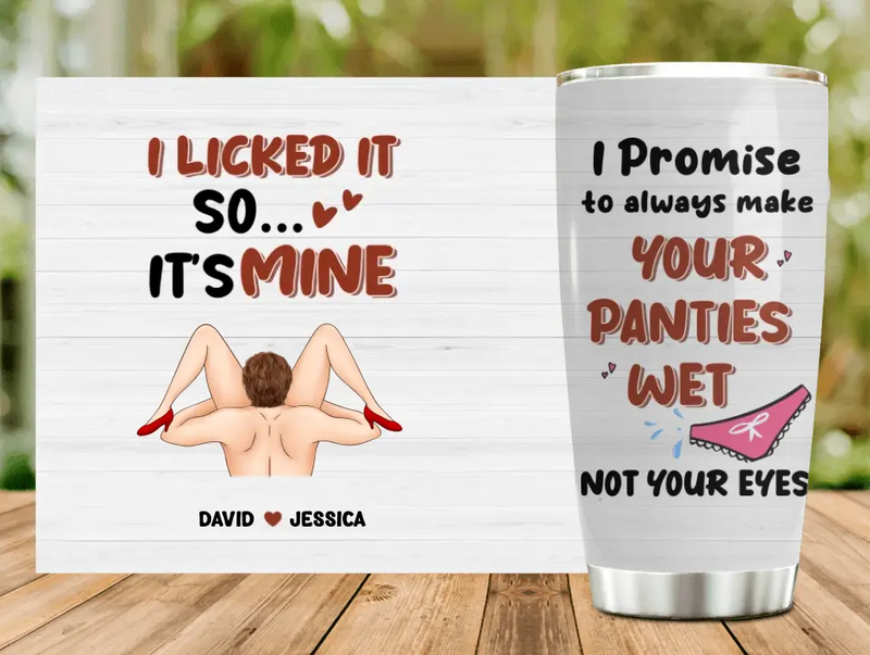 Personalized Couple Tumbler - Gift Idea For Him/Her - I Promise To Always Make Your Panties Wet Not Your Eyes