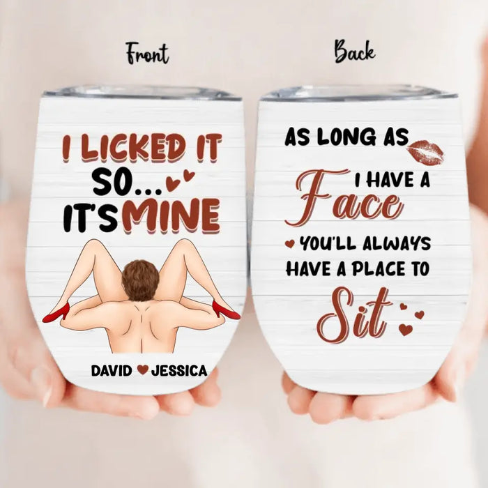 Custom Personalized Couple Wine Tumbler - Gift Idea For Him/Her - As Long As I Have A Face You'll Always Have A Place To Sit