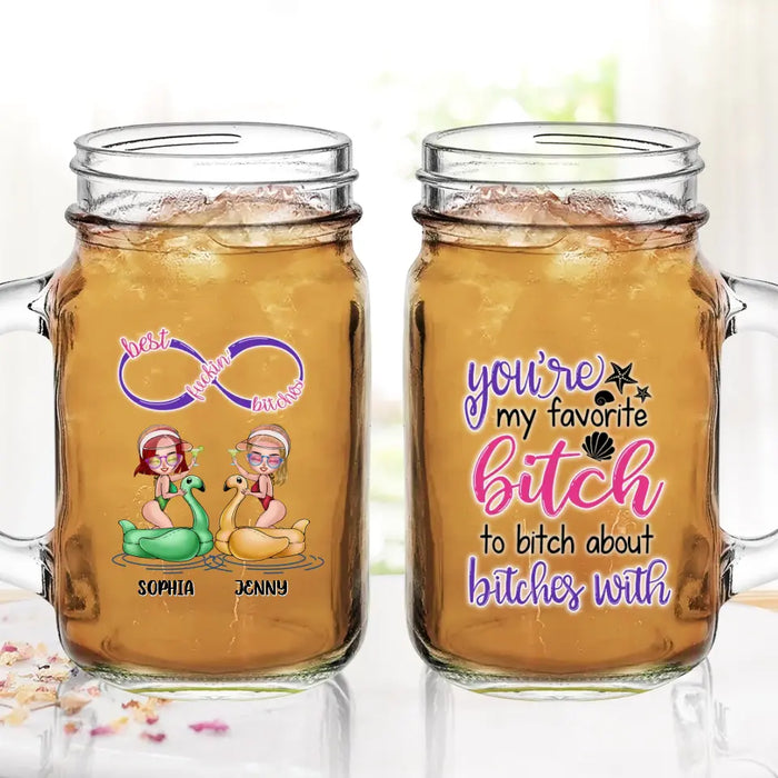 Custom Personalized Beach Girls Bestie Mason Jug - Gift Idea For Beach Lovers/Friends - You're My Favorite Bitch To Bitch About Bitches With