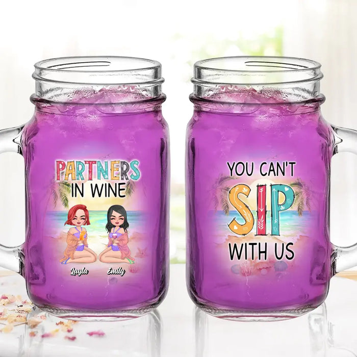 Custom Personalized Best Friends Mason Jug - Gift Idea For Besties/Friends/Summer Vacation - Upto 4 Girls - You Can't Sip With Us