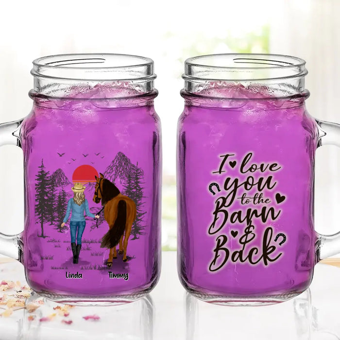 Custom Personalized Horse Girl Mason Jug With Straw - Upto 6 Horses - Best Gift For Horse Lover - I Love You To The Barn & Back