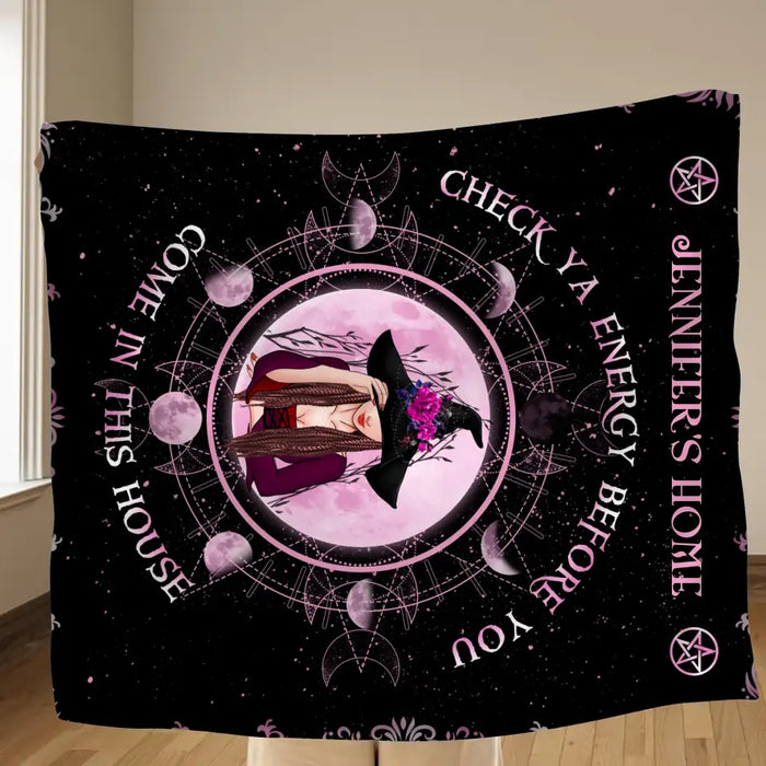 Custom Personalized Witch Quilt/Single Layer Fleece Blanket - Halloween Gift Idea For Witch Lovers - Check Ya Energy Before You Come In This House