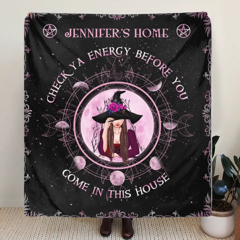 Personalized Witch Quilt/Fleece Throw Blanket - Halloween Gift Idea For Witch Lovers - Check Ya Energy Before You Come In This House