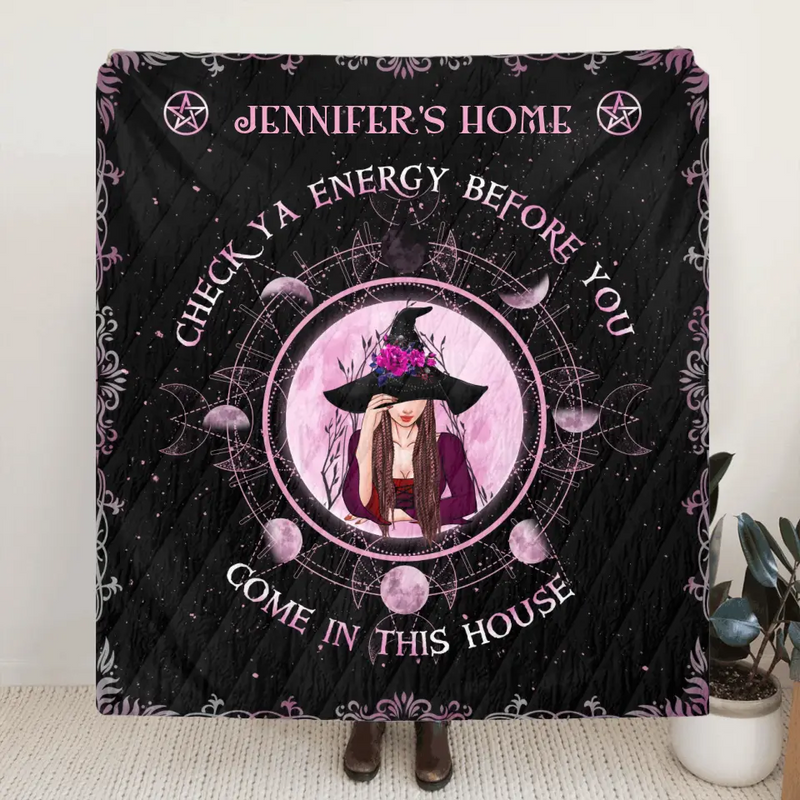 Personalized Witch Quilt/Fleece Throw Blanket - Halloween Gift Idea For Witch Lovers - Check Ya Energy Before You Come In This House