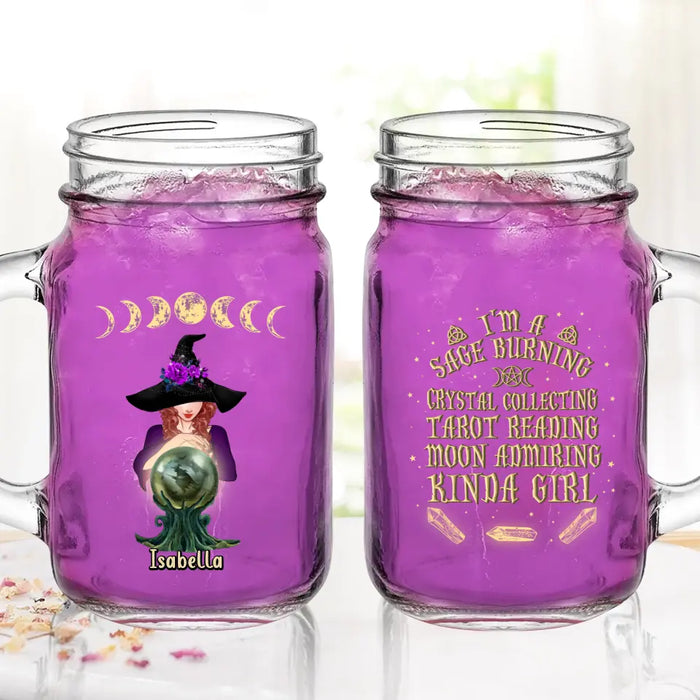 Custom Personalized Witch Mason Jug - Halloween Gift Idea For Witch Lovers - I'm A Sage Burning Crystal Collecting Tarot Reading Moon Admiring Kinda Girl