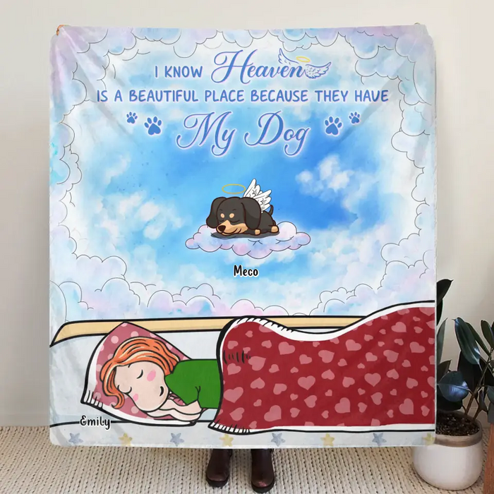 Custom Personalized Pet Single Layer Fleece/Quilt Blanket/Pillow Cover - Adult/Couple With Upto 6 Pets - Memorial Gift Idea for Dog/Cat Owners - I Know Heaven Is A Beautiful Place Because They Have My Dog