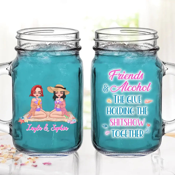 Custom Personalized Beach Friends Mason Jug - Gift Idea for Friends/Besties - Friends & Alcohol The Glue Holding The Shitshow Together