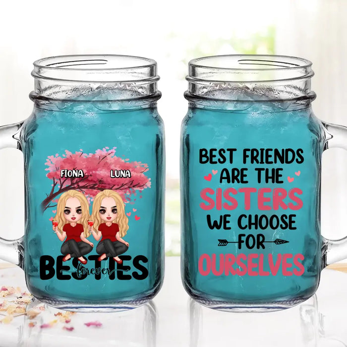 Custom Personalized Besties Mason Jug - Gift Idea For Besties/Friends - Upto 6 Girls - Best Friends Are The Sisters We Choose For Ourselves