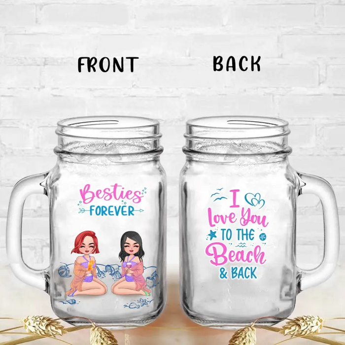 Custom Personalized Beach Friends Mason Jug with Straw - Upto 4 Friends - Gift Idea for Friends/Besties - I Love You To The Beach & Back