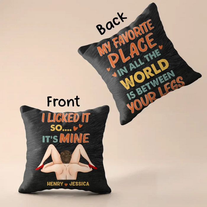 Custom Personalized Couple Pillow Cover - Best Gift Idea For Husband/ Wife/ Birthday/ Anniversary - My Favorite Place In All The World Is Between Your Legs