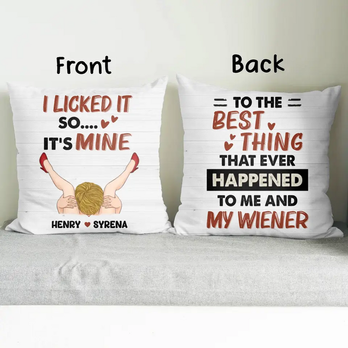 Custom Personalized Pillow Cover - Best Gift Idea For Husband/ Wife/ Birthday/ Anniversary - To The Best Thing That Ever Happened To Me And My Wiener