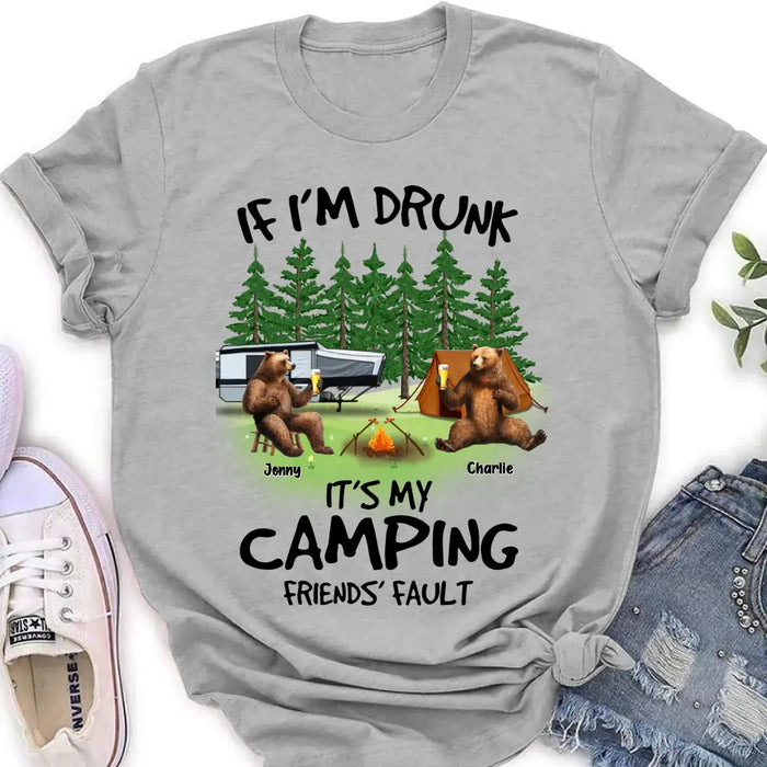 Custom Personalized Camping Friends Shirt/Hoodie - Upto 7 Bears - Gift Idea for Camping Lovers/Friends - If I'm Drunk It's My Camping Friends' Fault