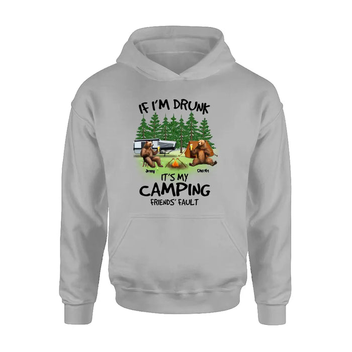 Custom Personalized Camping Friends Shirt/Hoodie - Upto 7 Bears - Gift Idea for Camping Lovers/Friends - If I'm Drunk It's My Camping Friends' Fault