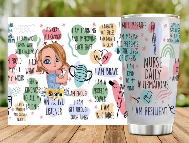 Custom Personalized Nurse Tumbler - Gift Idea For Nurse - Nurse Daily Affirmations I Am Resilient