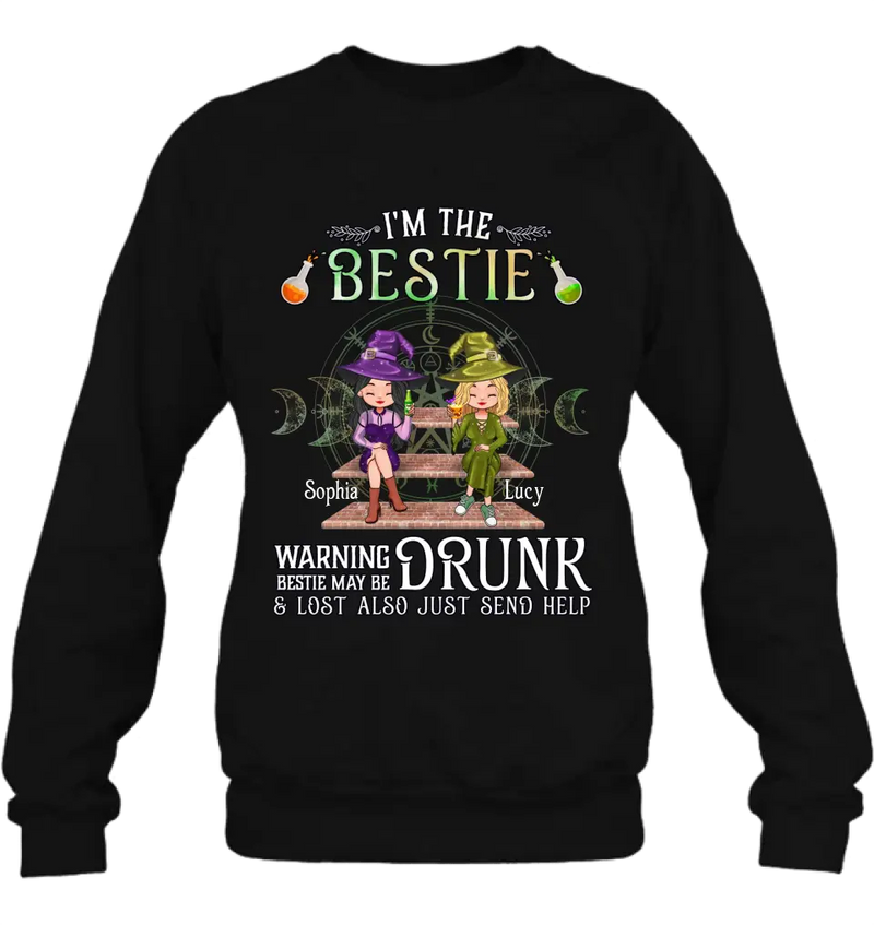 Personalized Witch Besties Shirt/Hoodie Back - Gift Idea For Halloween/Witch Lovers/Besties - I'm The Bestie Warning Bestie May Be Drunk Or Lost Also Just Send Help