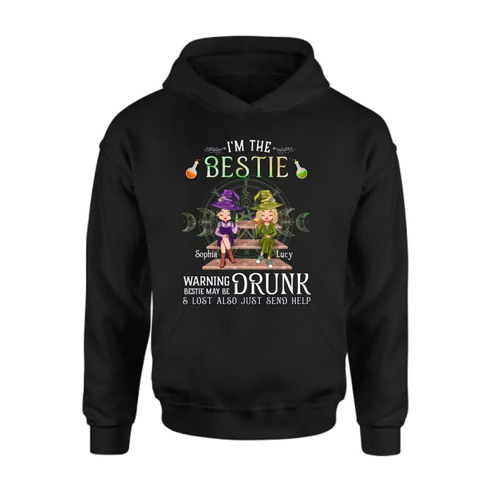 Custom Personalized Witch Besties Shirt/Hoodie Back - Gift Idea For Halloween/Witch Lovers/Besties - I'm The Bestie Warning Bestie May Be Drunk Or Lost Also Just Send Help