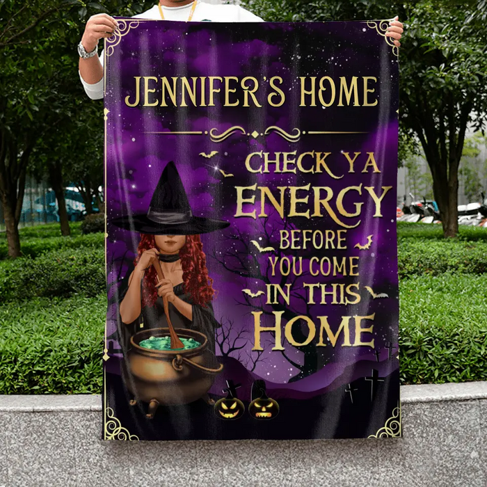 Custom Personalized Witch Flag - Halloween Gift Idea For Friend - Check Ya Energy Before You Come In This Home