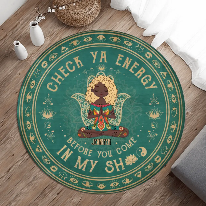 Personalized Yoga Round Rug - Check Ya Energy Before You Come In My Sh*t - Gift Idea For Friend/ Birthday/ Yoga Lover