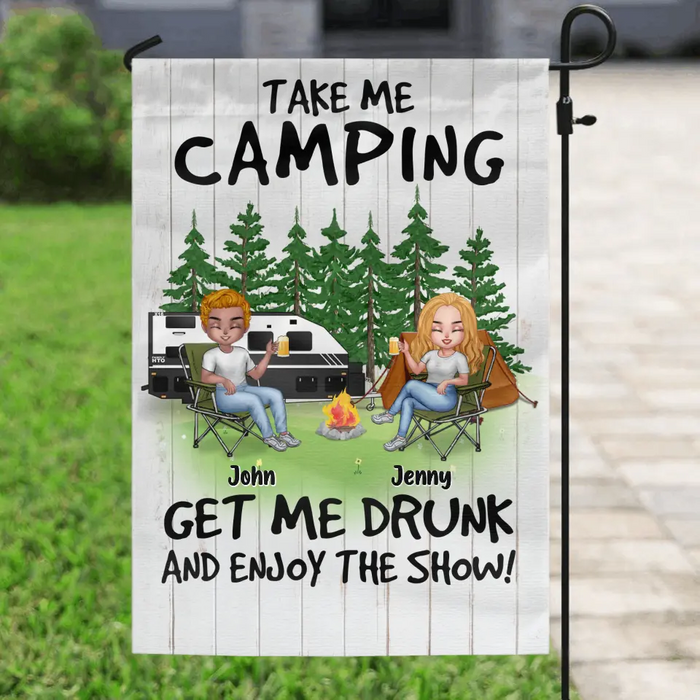 Custom Personalized Camping Flag - Upto 6 People - Gift Idea for Camping Lovers - Take Me Camping Get Me Drunk And Enjoy The Show