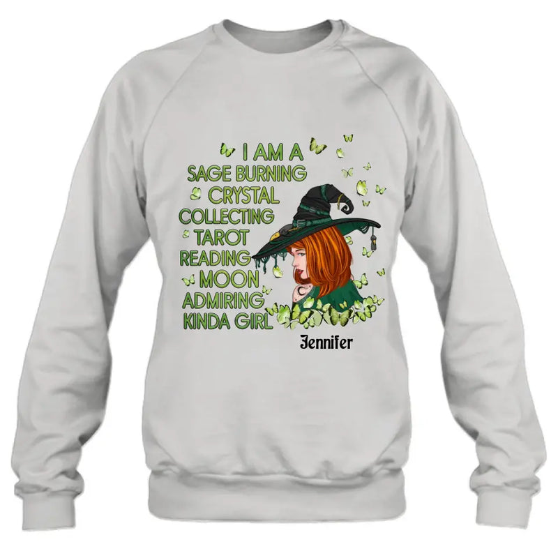 Personalized Witch Shirt/Hoodie - Gift Idea For Halloween - I Am A Sage Burning Crystal Collecting Tarot Reading Moon Admiring Kinda Girl