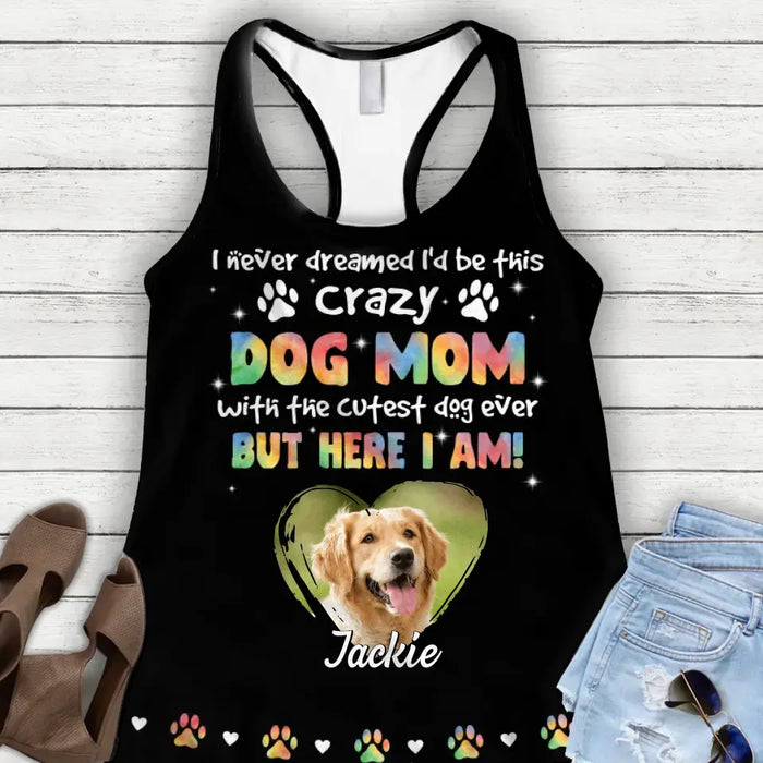 Personalized Dog Photo AOP Women's Racerback Tank Top - Gift Idea For Dog Lovers - I Never Dreamed I'd Be This Crazy Dog Mom With The Cutest Dog Ever