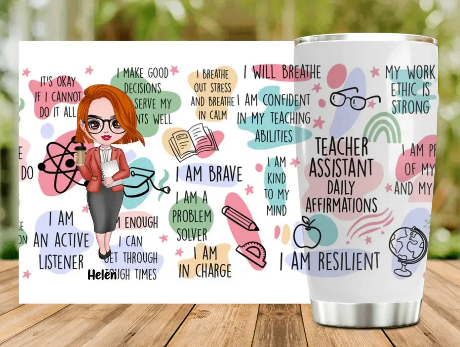 Custom Personalized Teacher Tumbler - Best Gift Idea For Teacher/ Birthday - Teacher Assistant Daily Affirmations