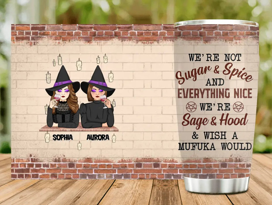 Custom Personalized Witch Tumbler - Upto 3 Witches - Halloween Gift Idea for Friends/Besties - We're Not Sugar & Spice And Everything Nice