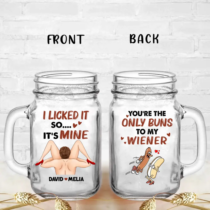 Custom Personalized Couple Mason Jug - Gift Idea For Him/Her - You're The Only Buns To My Wiener