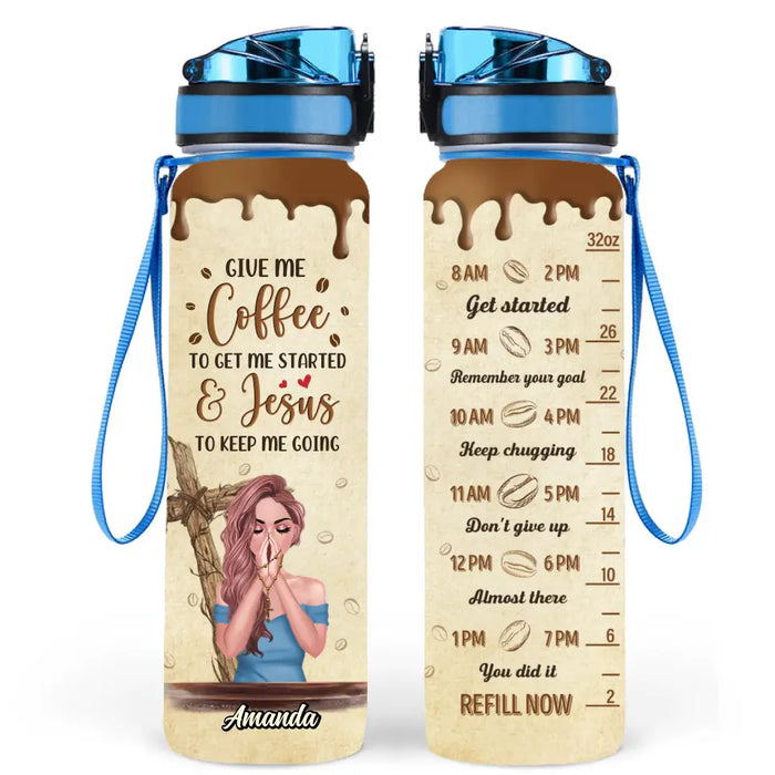 Custom Personalized Coffee Girl Tracker Bottle - Gift Idea for Friends/Coffee Lovers - Give Me Coffee To Get Me Started & Jesus To Keep Me Going