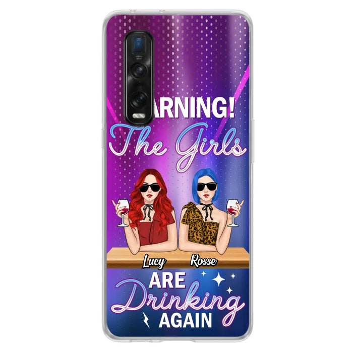 Personalized Besties Phone Case - Gift Idea For Friends/Besties - Upto 4 Girls - Warning The Girls Are Drinking Again - Case For Oppo/Xiaomi/Huawei