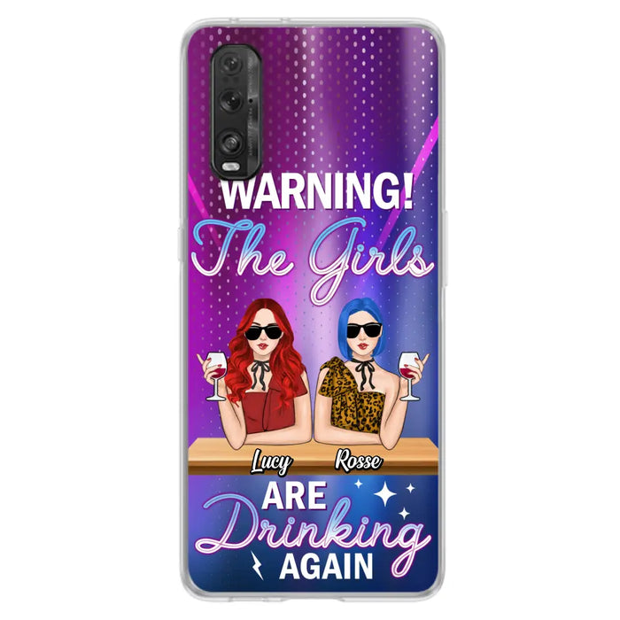 Personalized Besties Phone Case - Gift Idea For Friends/Besties - Upto 4 Girls - Warning The Girls Are Drinking Again - Case For Oppo/Xiaomi/Huawei