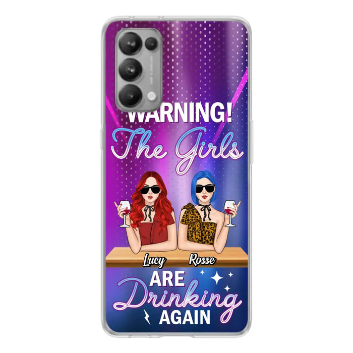 Personalized Besties Phone Case - Gift Idea For Friends/Besties - Upto 4 Girls - Warning The Girls Are Drinking Again - Case For Oppo/Xiaomi/Huawei